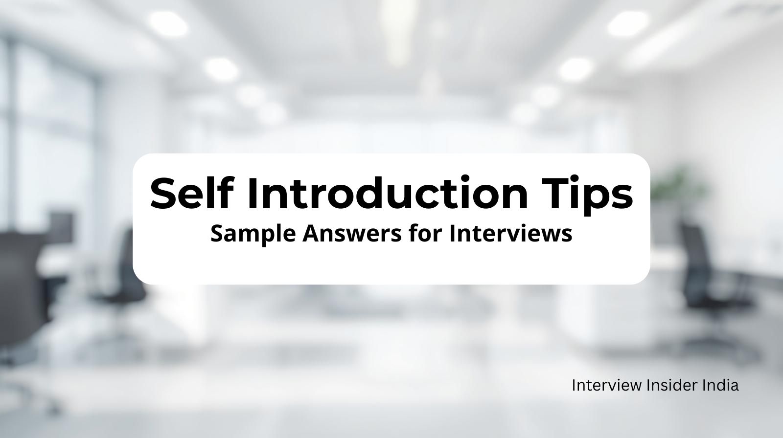 How to Introduce Yourself in a Job Interview (Best Sample Answers)